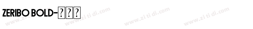 Zeribo Bold字体转换